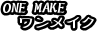 ONE MAKE
@CN